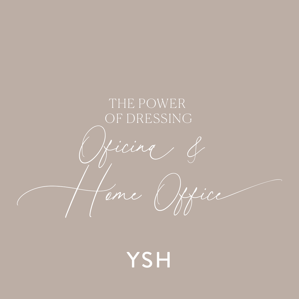 The Power of Dressing - Oficina Ejecutiva & Home Office Edition