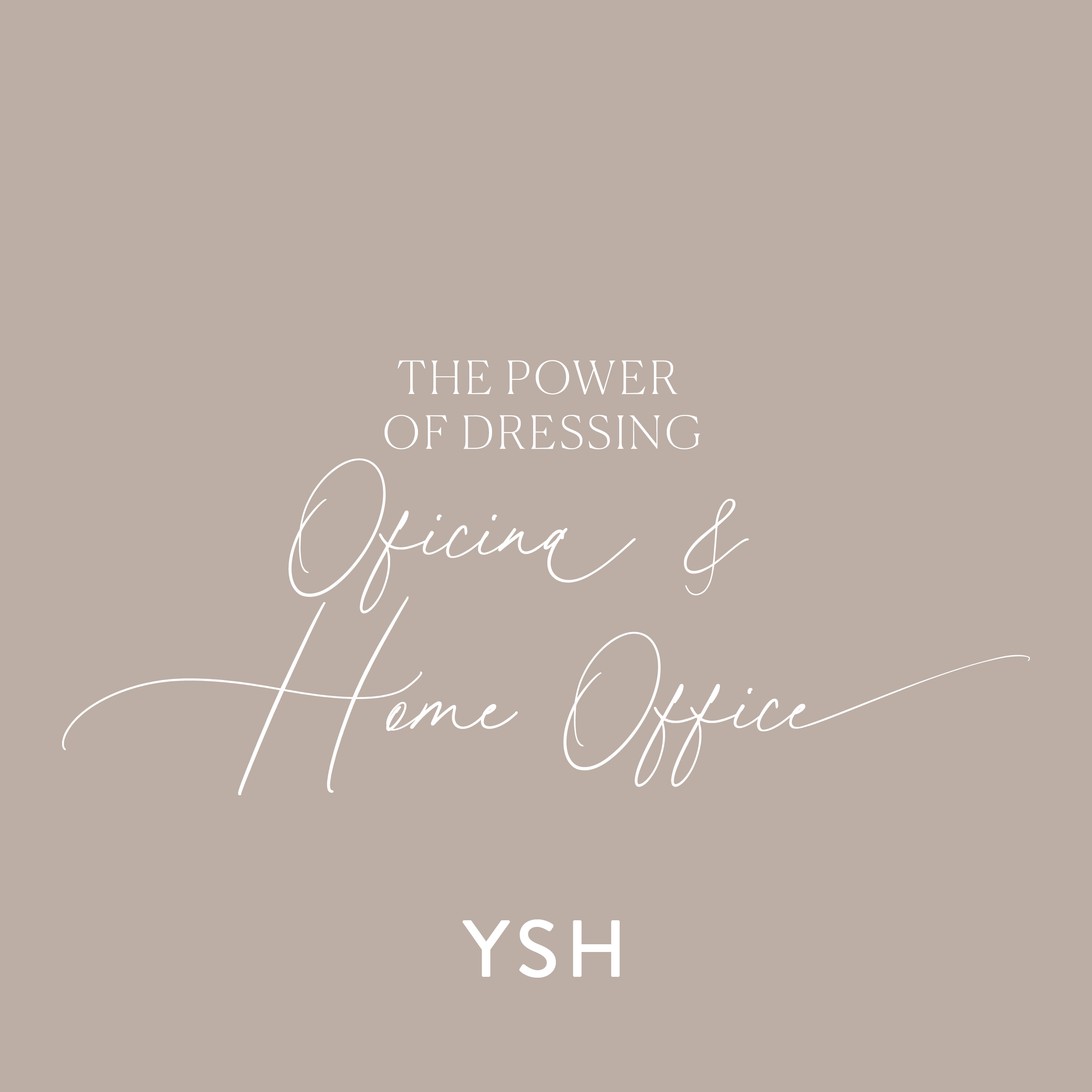 The Power of Dressing - Oficina Ejecutiva & Home Office Edition